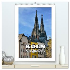 Köln – Ansichtssache (hochwertiger Premium Wandkalender 2024 DIN A2 hoch), Kunstdruck in Hochglanz von Bartruff,  Thomas