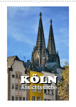 Köln – Ansichtssache (Wandkalender 2023 DIN A3 hoch) von Bartruff,  Thomas