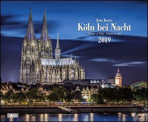 Köln bei Nacht 2019 – Wandkalender 52 x 42,5 cm – Spiralbindung von DUMONT Kalenderverlag, Korte,  Jens