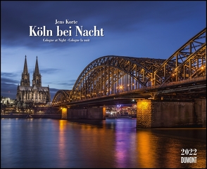 Köln bei Nacht 2022 – Wandkalender 52 x 42,5 cm – Spiralbindung von Dieck,  Andreas