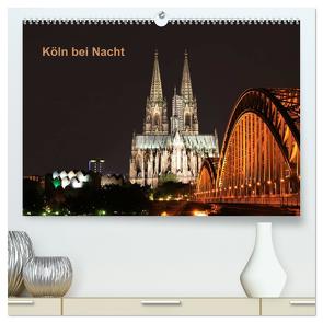Köln bei Nacht (hochwertiger Premium Wandkalender 2024 DIN A2 quer), Kunstdruck in Hochglanz von AnGe,  AnGe