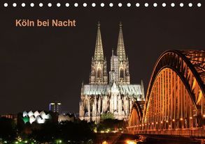 Köln bei Nacht (Tischkalender 2019 DIN A5 quer) von Ange