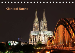 Köln bei Nacht (Tischkalender 2023 DIN A5 quer) von Ange