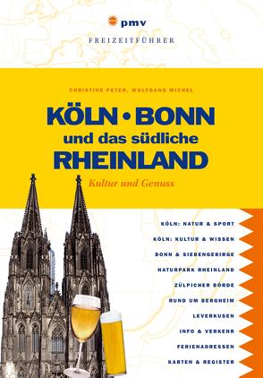 Köln, Bonn und das südliche Rheinland von Michel,  Wolfgang, Peter,  Christine