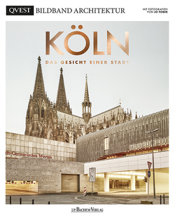 KÖLN – Das Gesicht einer Stadt von Fober,  Jo, Kaune,  Michael