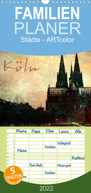 Familienplaner Köln (Wandkalender 2022 , 21 cm x 45 cm, hoch) von Siebenhühner,  Gabi