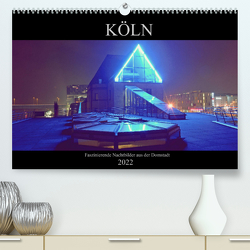 Köln – Faszinierende Nachtbilder aus der Domstadt (Premium, hochwertiger DIN A2 Wandkalender 2022, Kunstdruck in Hochglanz) von Dubbels,  Gorden