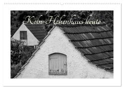 Köln-Höhenhaus heute (Wandkalender 2024 DIN A2 quer), CALVENDO Monatskalender von Irlenbusch,  Roland