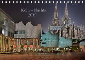Köln – Nachts 2019 (Tischkalender 2019 DIN A5 quer) von Blaschke,  Dieter