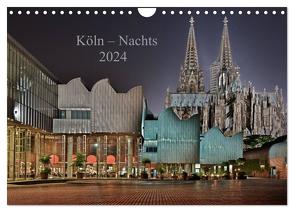 Köln – Nachts 2024 (Wandkalender 2024 DIN A4 quer), CALVENDO Monatskalender von Blaschke,  Dieter