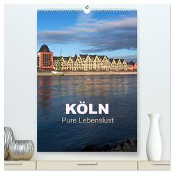 KÖLN – Pure Lebenslust (hochwertiger Premium Wandkalender 2024 DIN A2 hoch), Kunstdruck in Hochglanz von boeTtchEr,  U