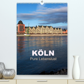 KÖLN – Pure Lebenslust (Premium, hochwertiger DIN A2 Wandkalender 2022, Kunstdruck in Hochglanz) von boeTtchEr,  U