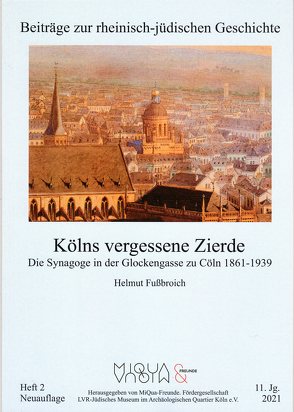 Kölns vergessene Zierde von Fussbroich,  Helmut