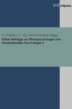 Kölner Beiträge zur Ethnopsychologie und Transkulturellen Psychologie. Band 5 von dos Santos-Stubbe,  Chirly, Stubbe,  Hannes