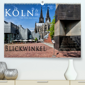 Kölner Blickwinkel (Premium, hochwertiger DIN A2 Wandkalender 2022, Kunstdruck in Hochglanz) von von Pigage,  Peter