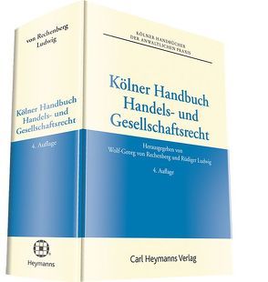 Kölner Handbuch Handels- und Gesellschaftsrecht von Ludwig,  Rüdiger, von Rechenberg,  Wolf-Georg