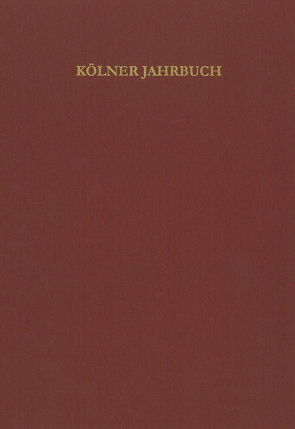 Kölner Jahrbuch von Römisch-Germanisches Museum /Archäologische Gesellschaft in Köln