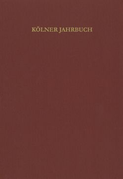 Kölner Jahrbuch für Vor- und Frühgeschichte / Kölner Jahrbuch von Römisch-Germanisches Museum /Archäologische Gesellschaft in Köln