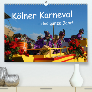 Kölner Karneval – das ganze Jahr! (Premium, hochwertiger DIN A2 Wandkalender 2021, Kunstdruck in Hochglanz) von Groos,  Ilka