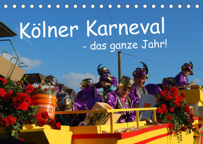 Kölner Karneval – das ganze Jahr! (Tischkalender 2022 DIN A5 quer) von Groos,  Ilka