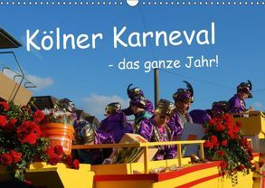 Kölner Karneval – das ganze Jahr! (Wandkalender 2019 DIN A3 quer) von Groos,  Ilka