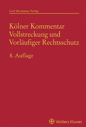Kölner Kommentar Vollstreckung und Vorläufiger Rechtsschutz von Kessen, Schuschke,  Winfried, Thole, Walker,  Wolf-Dietrich