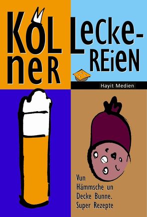 Kölner Leckereien von Blechinger,  Nicolai, Hayit,  Ertay