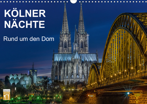 Kölner Nächte. Rund um den Dom. (Wandkalender 2021 DIN A3 quer) von Seethaler,  Thomas