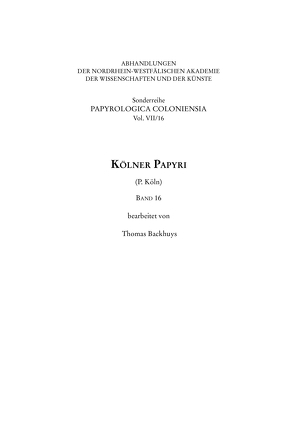 Kölner Papyri (P. Köln) Band 16 von Backhuys,  Thomas, Haneklaus,  Birgitt