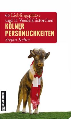Kölner Persönlichkeiten von Keller,  Stefan