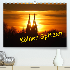 Kölner Spitzen (Premium, hochwertiger DIN A2 Wandkalender 2022, Kunstdruck in Hochglanz) von Groos,  Ilka