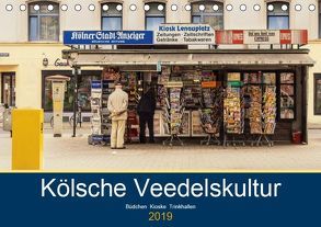 Kölsche Veedelskultur. Büdchen, Kioske und Trinkhallen. (Tischkalender 2019 DIN A5 quer) von Seethaler,  Thomas