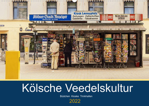 Kölsche Veedelskultur. Büdchen, Kioske und Trinkhallen. (Wandkalender 2022 DIN A2 quer) von Seethaler,  Thomas