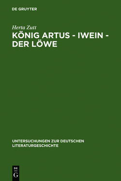 König Artus – Iwein – Der Löwe von Zutt,  Herta
