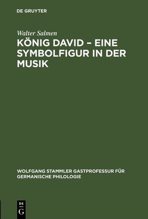 König David – Eine Symbolfigur in der Musik von Salmen,  Walter