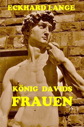 König Davids Frauen von Lange,  Eckhard