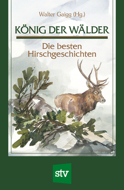 König der Wälder von Gaigg,  Walter