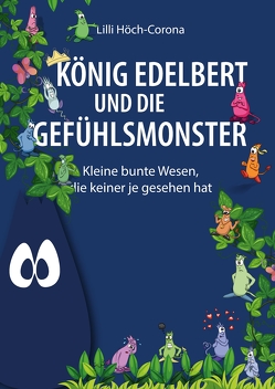 König Edelbert und die Gefühlsmonster von Höch-Corona,  Lilli