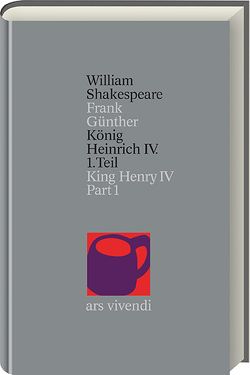 König Heinrich IV Teil 1 /King Henry IV Part 1 (Shakespeare Gesamtausgabe, Band 17) – zweisprachige Ausgabe von Günther,  Frank, Shakespeare,  William