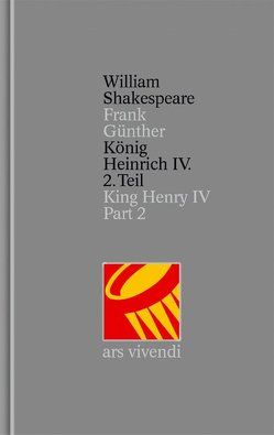 König Heinrich IV. Teil 2 /King Henry IV Part 2 (Shakespeare Gesamtausgabe, Band 18) – zweisprachige Ausgabe von Günther,  Frank, Shakespeare,  William