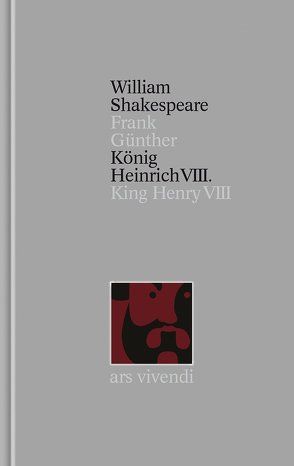 König Heinrich VIII. /King Henry VIII (Shakespeare Gesamtausgabe, Band 32) – zweisprachige Ausgabe von Günther,  Frank, Shakespeare,  William
