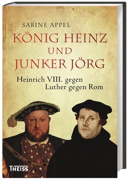 König Heinz und Junker Jörg von Appel,  Sabine