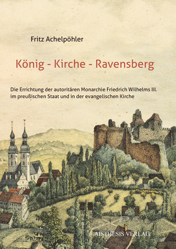 König – Kirche – Ravensberg von Achelpöhler,  Fritz