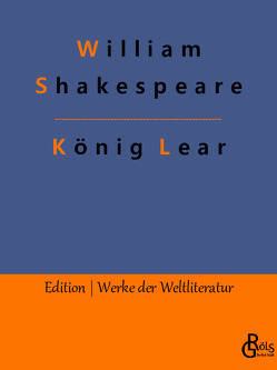 König Lear von Gröls-Verlag,  Redaktion, Shakespeare,  William