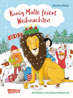 König Malte feiert Weihnachten von Klein,  Martin, Rothmund,  Sabine