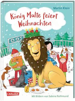 König Malte feiert Weihnachten von Klein,  Martin, Rothmund,  Sabine