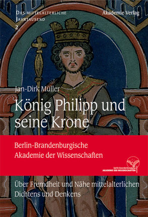 König Philipp und seine Krone von Müller,  Jan-Dirk