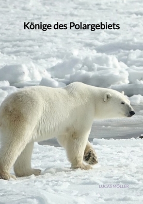 Könige des Polargebiets von Möller,  Lucas