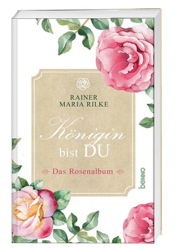 Königin bist du von Rilke,  Rainer Maria