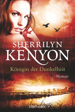 Königin der Dunkelheit von Kenyon,  Sherrilyn, Rabe,  Larissa